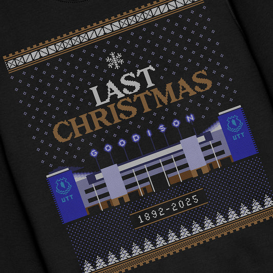 Goodison Last Christmas Sweatshirt